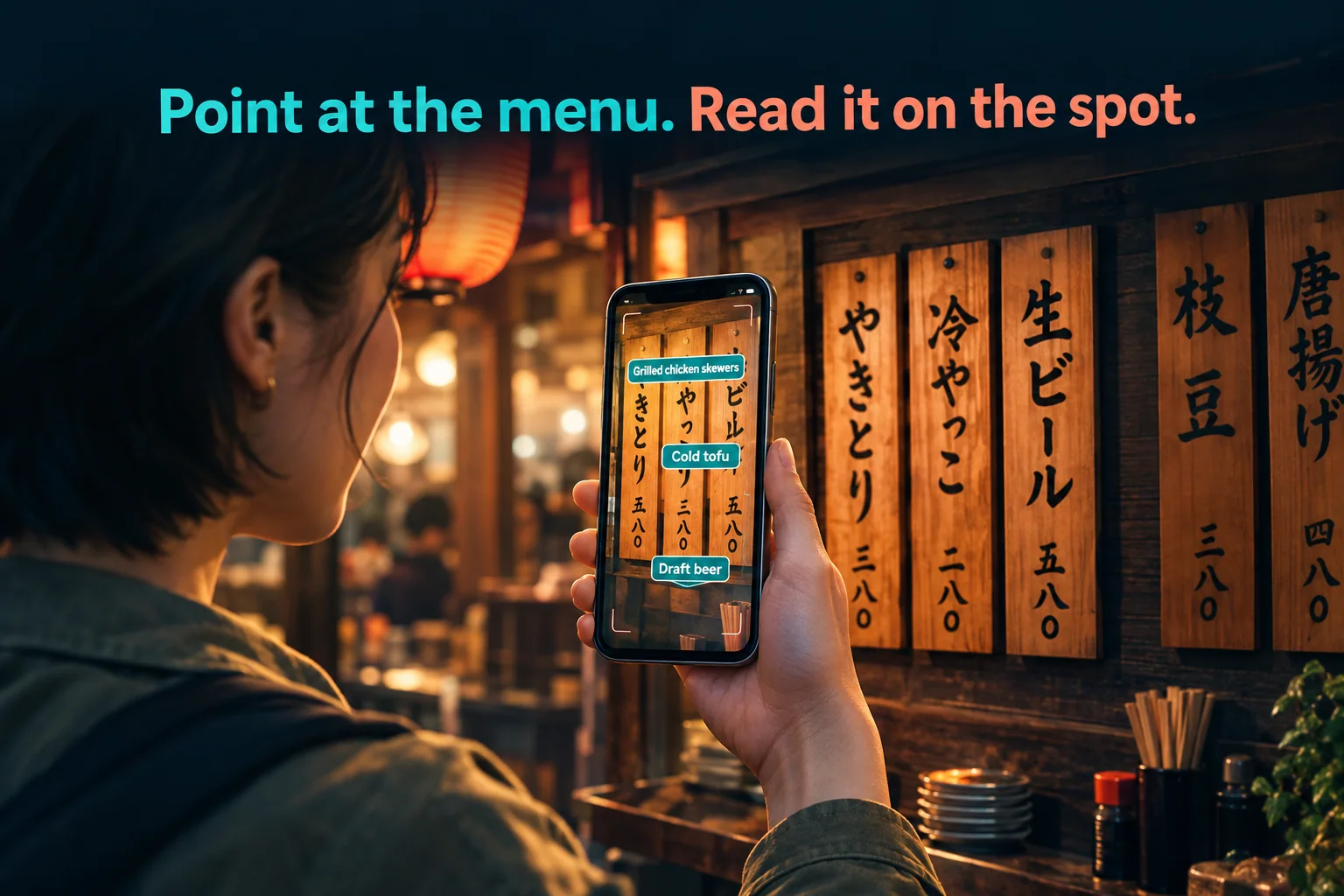Point at the menu. Read it on the spot.